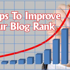7 Tips To Improve Your Blog Rank