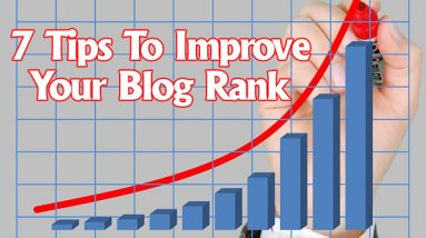 7 Tips To Improve Your Blog Rank