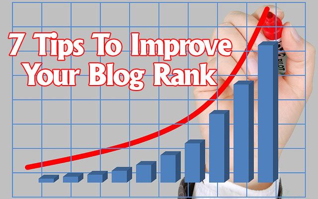 7 Tips To Improve Your Blog Rank